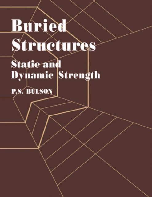 Dr P S Bulson - Buried Structures, E-bok