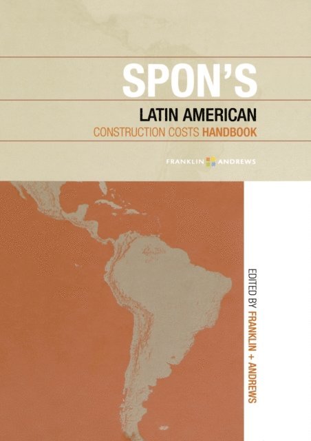 Franklin + Andrews - Spon's Latin American Construction Costs Handbook, E-bok