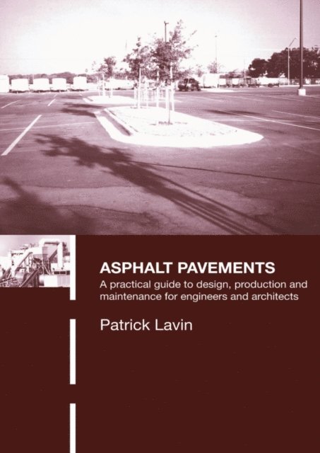 Patrick Lavin - Asphalt Pavements, E-bok