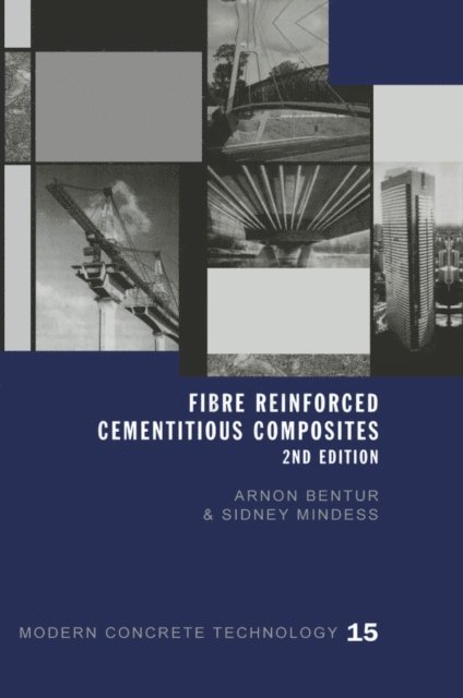 Sidney Mindess, Arnon Bentur - Fibre Reinforced Cementitious Composites, E-bok