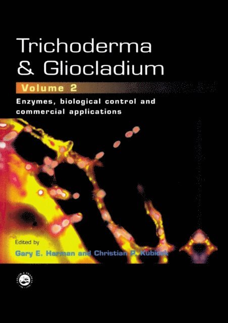 C. P. Kubicek, Gary E. Harman - Trichoderma And Gliocladium, Volume 2, E-bok. Tillgänglighet: Lägg i varukorg