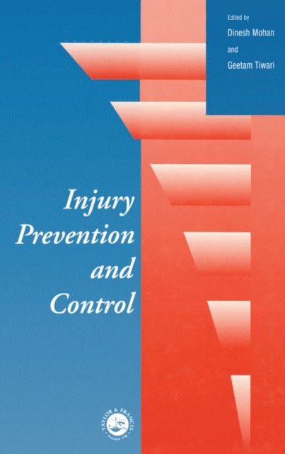 G.N. Tiwari, Dinesh Mohan - Injury Prevention and Control, E-bok