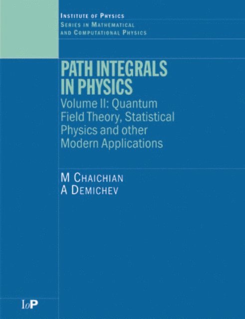 A Demichev, M Chaichian - Path Integrals in Physics, E-bok