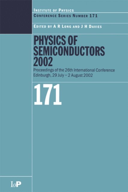 A.R Long, J.H Davies - Physics of Semiconductors 2002, E-bok