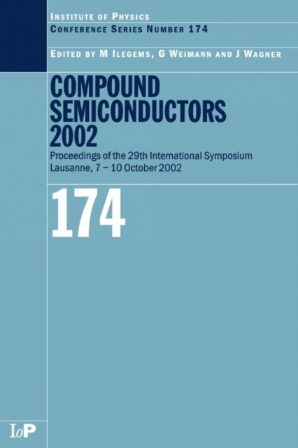 Joachim Wagner, Gunter Weimann, Marc Ilegems - Compound Semiconductors 2002, E-bok