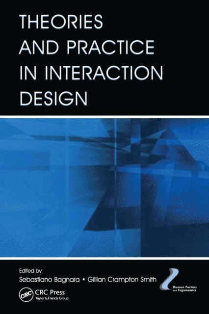 Gillian Crampton Smith, Sebastiano Bagnara - Theories and Practice in Interaction Design, E-bok