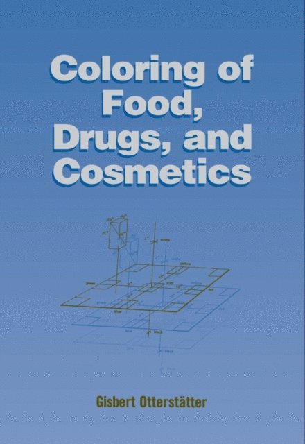 Gisbert Otterstatter - Coloring of Food, Drugs, and Cosmetics, E-bok
