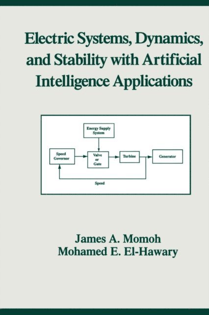Mohamed E. El-Hawary, James A. Momoh - Electric Systems, Dynamics, and Stability with Artificial Intelligence Applications, E-bok