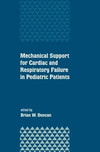 Brian Duncan - Mechanical Support for Cardiac and Respiratory Failure in Pediatric Patients, E-bok. Tillgänglighet: Lägg i varukorg