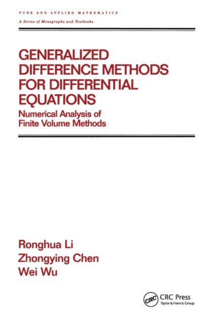 Wei Wu, Zhongying Chen, Ronghua Li - Generalized Difference Methods for Differential Equations, E-bok