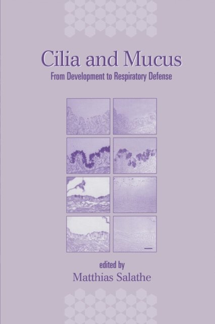 Matthias Salathe - Cilia and Mucus, E-bok