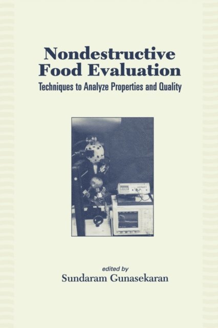 Sundaram Gunasekaran - Nondestructive Food Evaluation, E-bok