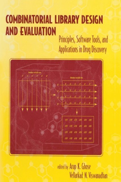 Vellerkad Viswanadhan, Arup Ghose - Combinatorial Library Design and Evaluation, E-bok