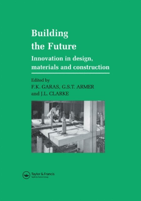 F.K. Garas, J.L. Clarke, G.S.T. Armer - Building the Future, E-bok