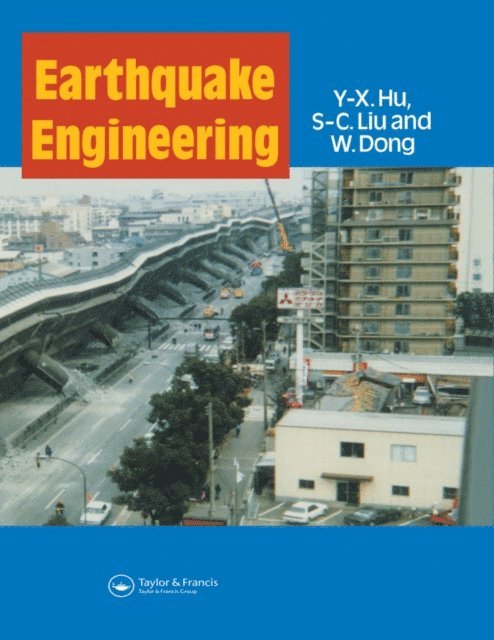 W. Dong, S-C. Liu, Y-X. Hu - Earthquake Engineering, E-bok