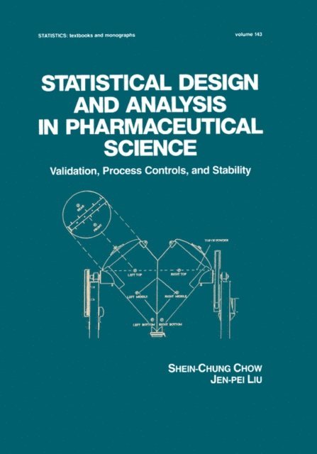 Jen-pei Liu, Shein-Chung Chow - Statistical Design and Analysis in Pharmaceutical Science, E-bok