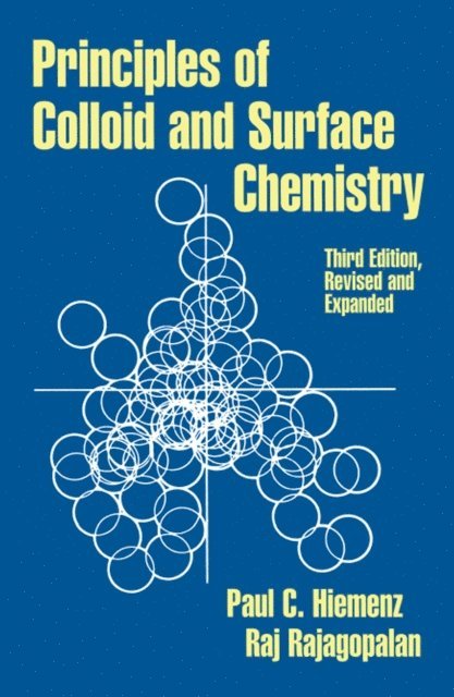 Raj Rajagopalan, Paul C. Hiemenz - Principles of Colloid and Surface Chemistry, Revised and Expanded, E-bok