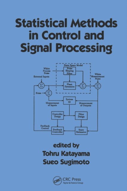 Sueo Sugimoto, Tohru Katayama - Statistical Methods in Control & Signal Processing, E-bok