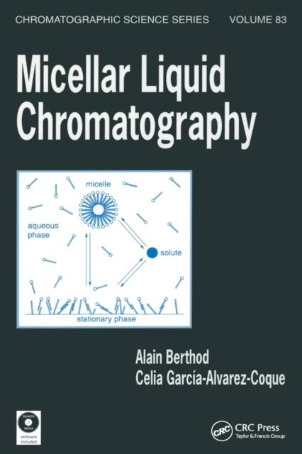 Celia Garcia-Alvarez-Coque, Alain Berthod - Micellar Liquid Chromatography, E-bok