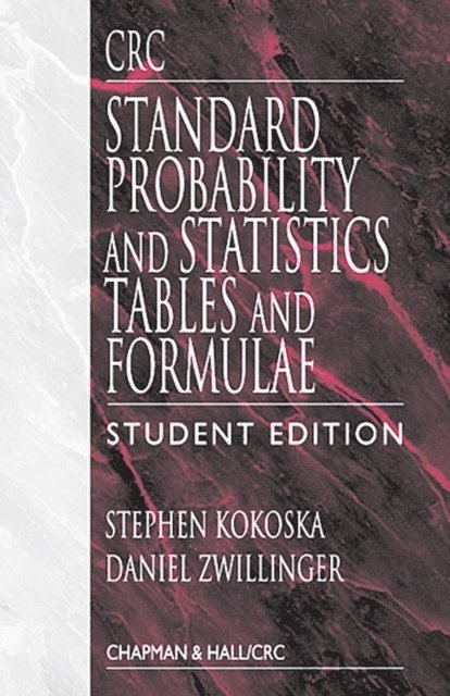Stephen Kokoska - CRC Standard Probability and Statistics Tables and Formulae, Student Edition, E-bok
