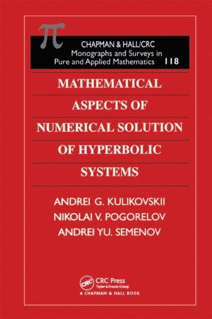 A. Yu. Semenov, N.V. Pogorelov, A.G. Kulikovskii - Mathematical Aspects of Numerical Solution of Hyperbolic Systems, E-bok