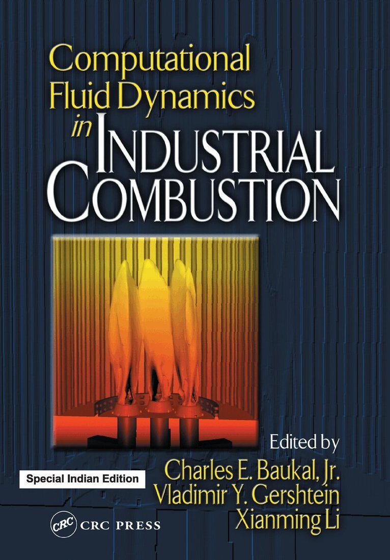 Jr. Baukal, Vladimir Gershtein, Xianming Jimmy Li - Computational Fluid Dynamics in Industrial Combustion, E-bok. Tillgänglighet: Lägg i varukorg