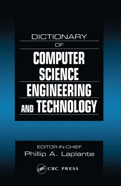 Philip A. Laplante - Dictionary of Computer Science, Engineering and Technology, E-bok