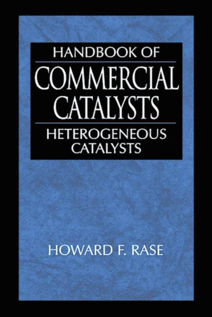 Howard F. Rase - Handbook of Commercial Catalysts, E-bok