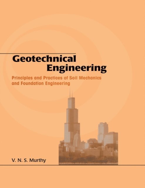 V.N.S. Murthy - Geotechnical Engineering, E-bok