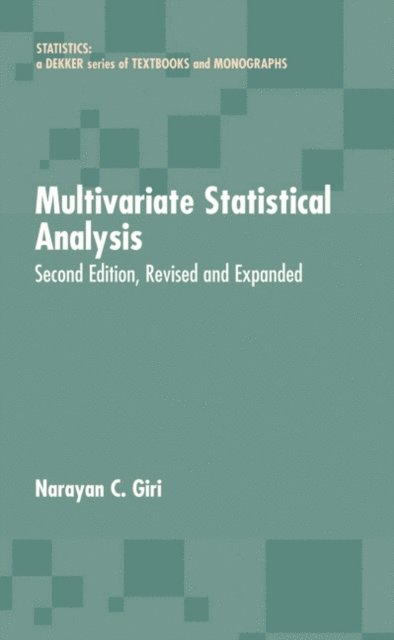 Narayan C. Giri - Multivariate Statistical Analysis, E-bok