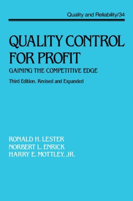 Harry E. Mottley Jr., Norbert L. Enrick, Ronald H. Lester - Quality Control for Profit, E-bok