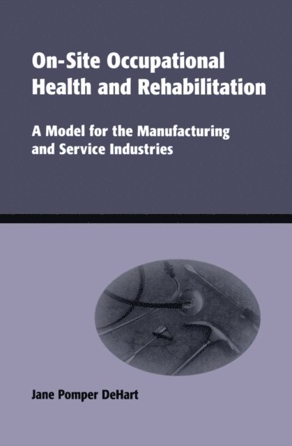 Jane Pomper DeHart - On-Site Occupational Health and Rehabilitation, E-bok