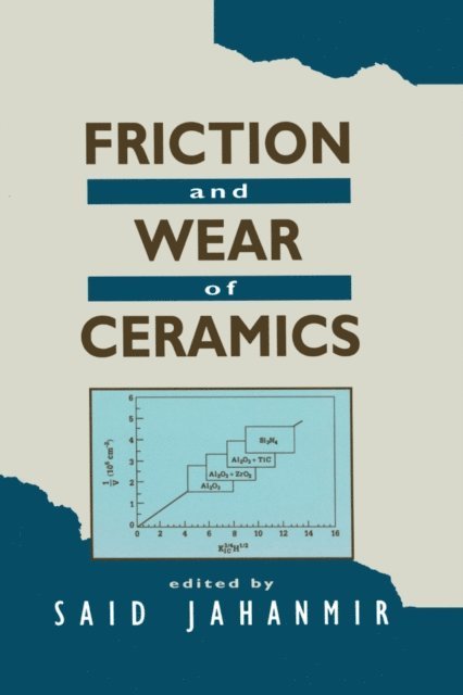 Said Jahanmir - Friction and Wear of Ceramics, E-bok
