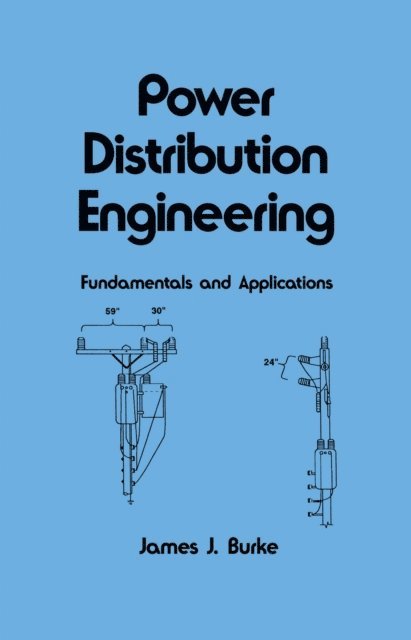 James J. Burke - Power Distribution Engineering, E-bok