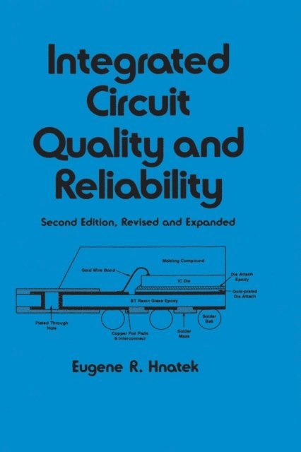 Eugene R. Hnatek - Integrated Circuit Quality and Reliability, E-bok