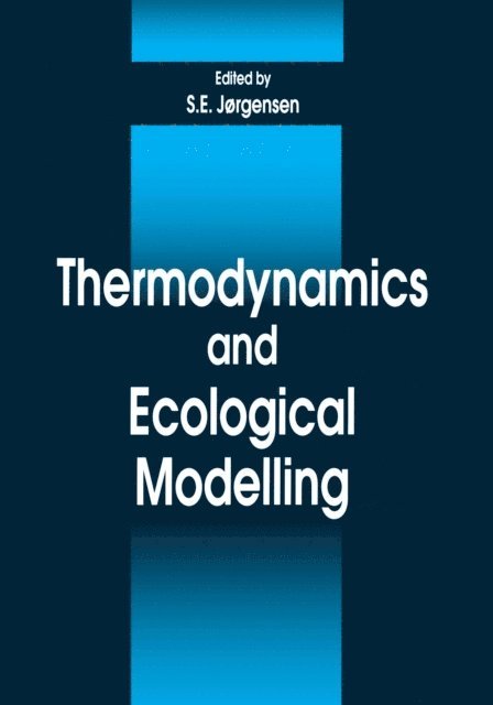 Sven E. Jorgensen - Thermodynamics and Ecological Modelling, E-bok