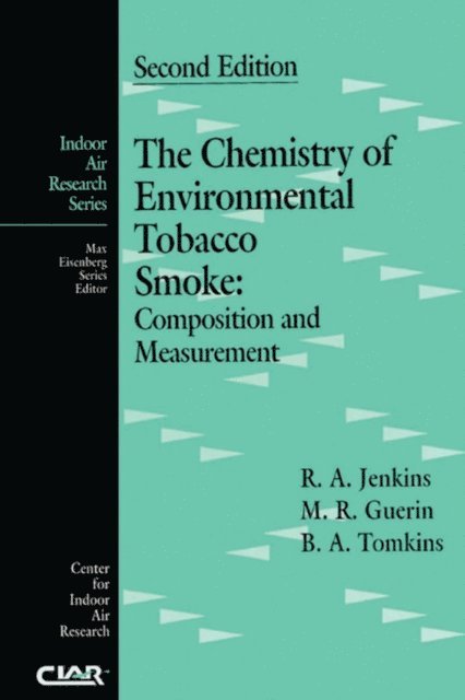 Michael R. Guerin, Bruce Tomkins, Roger A. Jenkins - Chemistry of Environmental Tobacco Smoke, E-bok. Tillgänglighet: Lägg i varukorg