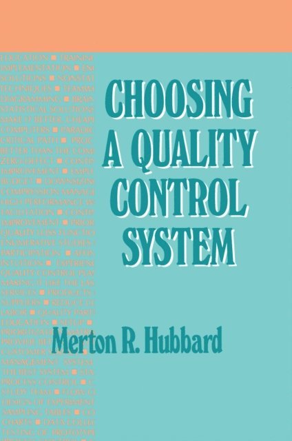Merton R. Hubbard - Choosing a Quality Control System, E-bok. Tillgänglighet: Lägg i varukorg
