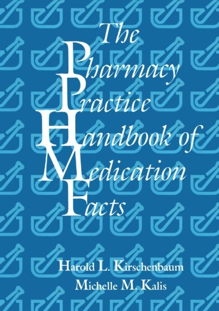 Michelle Kalis, Harold L. Kirschenbaum - Pharmacy Practice Handbook of Medication Facts, E-bok. Tillgänglighet: Lägg i varukorg