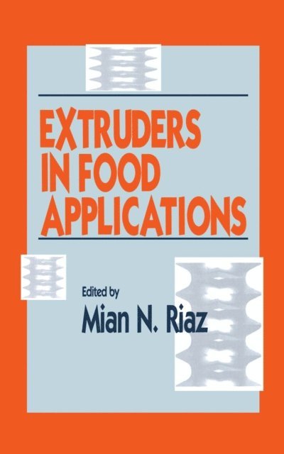 Mian N. Riaz - Extruders in Food Applications, E-bok
