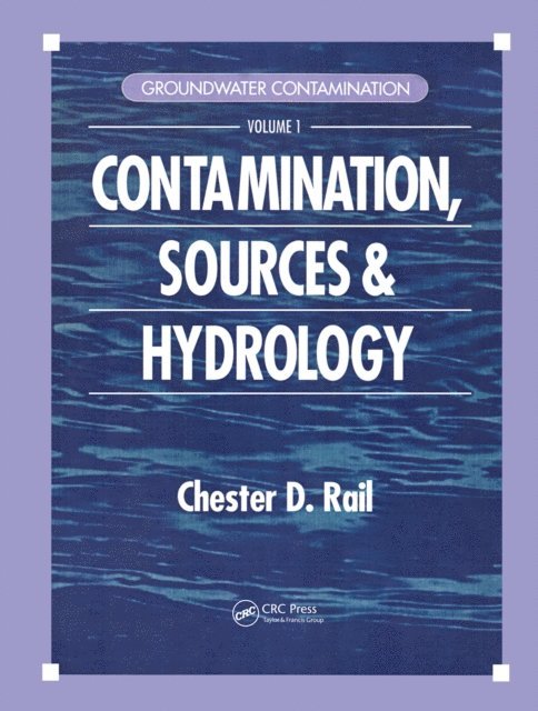 Chester D. Rail - Groundwater Contamination, Volume I, E-bok. Tillgänglighet: Lägg i varukorg