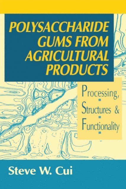 Steve W. Cui - Polysaccharide Gums from Agricultural Products, E-bok