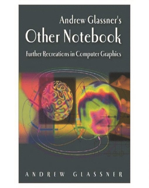 Andrew Glassner - Andrew Glassner's Other Notebook, E-bok