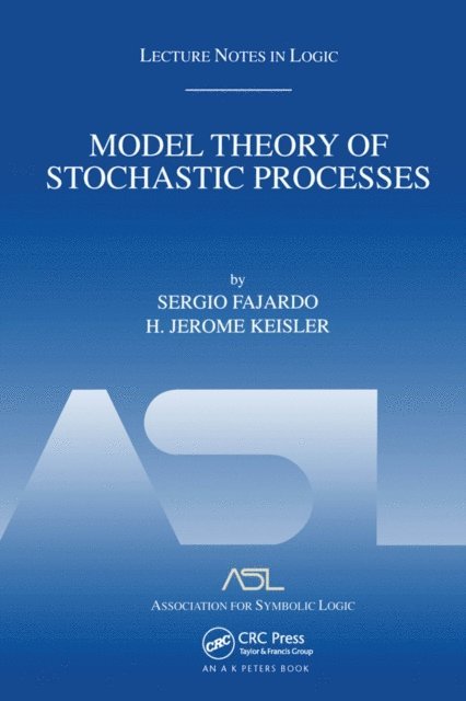H. Jerome Keisler, Sergio Fajardo - Model Theory of Stochastic Processes, E-bok