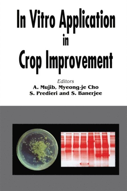 Stafano Predieri, Myeong Je Cho, A Mujib - In Vitro Application in Crop Improvement, E-bok