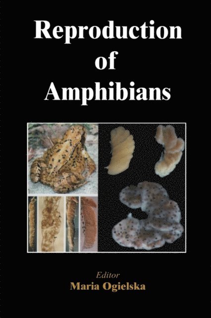 Maria Oielska - Reproduction of Amphibians, E-bok. Tillgänglighet: Lägg i varukorg