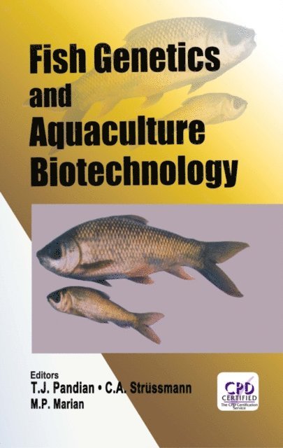 T J Pandian - Fish Genetics and Aquaculture Biotechnology, E-bok