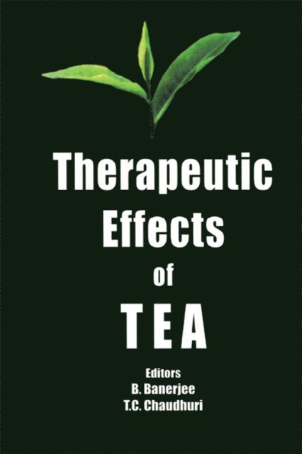 B Banerjee - Therapeutic Effects of Tea, E-bok