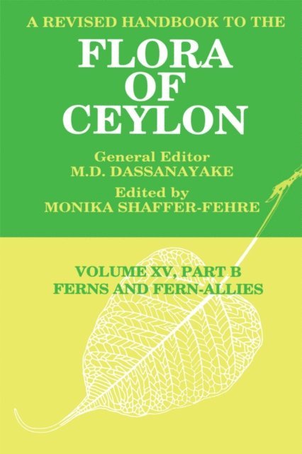 Monika Shaffer-Fehre - Revised Handbook to the Flora of Ceylon, Vol. XV, Part B, E-bok