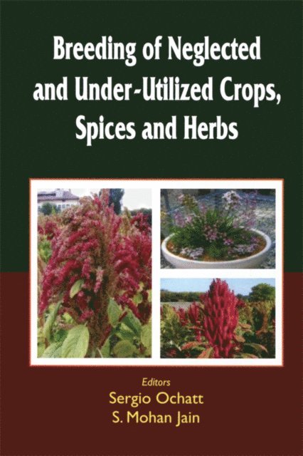 S.M. Jain, Sergio Ochatt - Breeding of Neglected and Under-Utilized Crops, Spices, and Herbs, E-bok